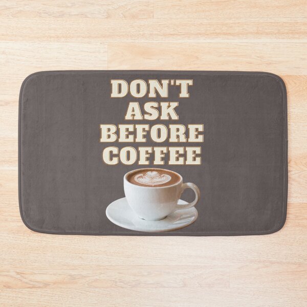 Item preview, DONT ASK BEFORE COFFEE designed and sold by JI-PIXEL-PLACE.