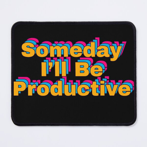 Item preview, Someday I’ll Be Productive – Morning Coffee Sarcasm for the New Year designed and sold by ChameraDesign.