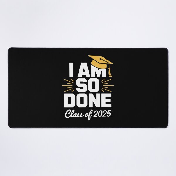 Item preview, Funny Graduation Class Of 2025 I Am So Done Senior Student designed and sold by InspiredFoul.
