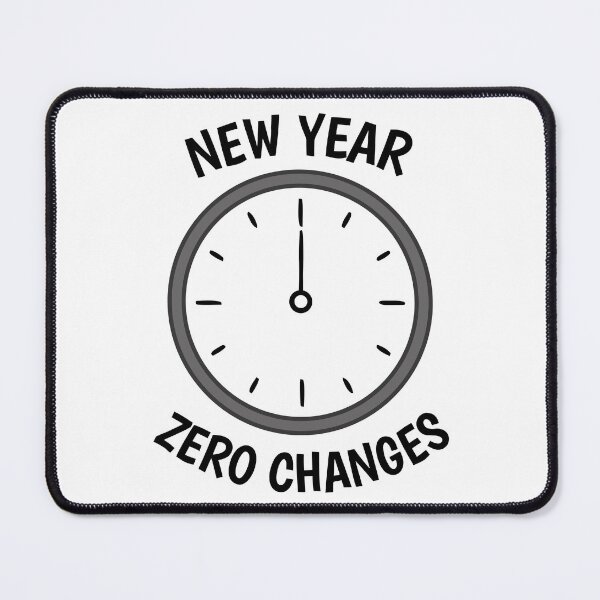 Item preview, New Year Zero Changes Midnight Clock - New Year Sarcastic Humor designed and sold by charlypicazo.