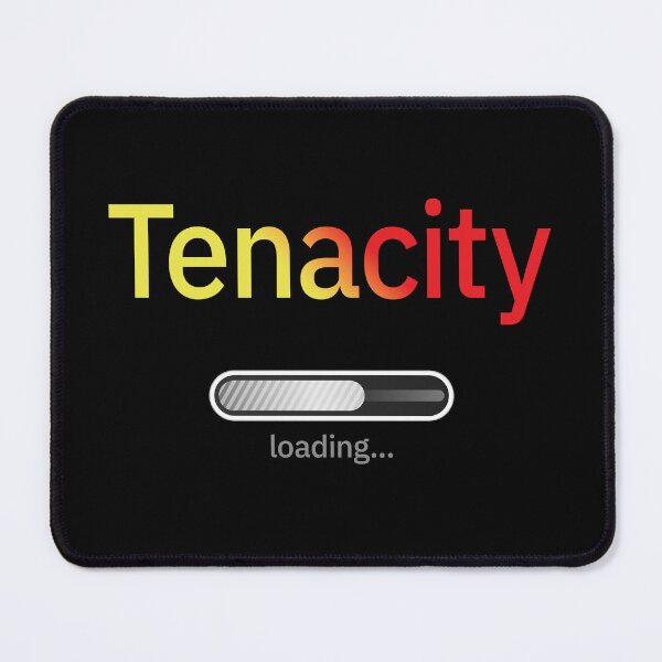 Item preview, Tenacity Loading… designed and sold by UltraQuirky.