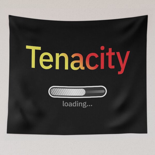Item preview, Tenacity Loading… designed and sold by UltraQuirky.
