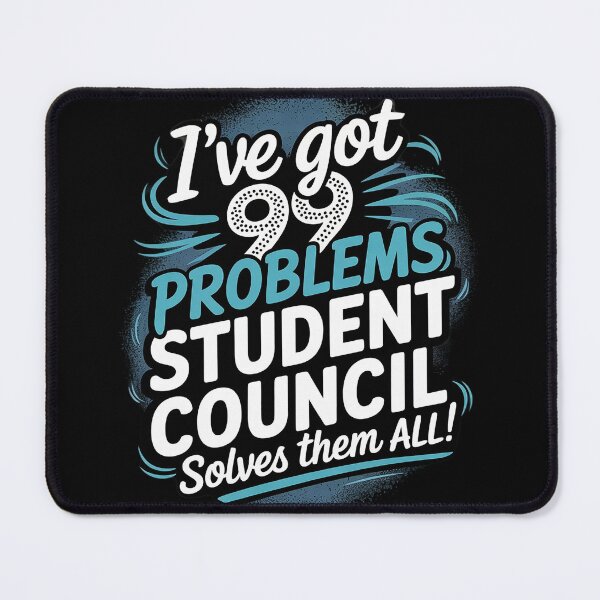Item preview, Funny Student Council - I've Got 99 Problems! designed and sold by InspiredFoul.