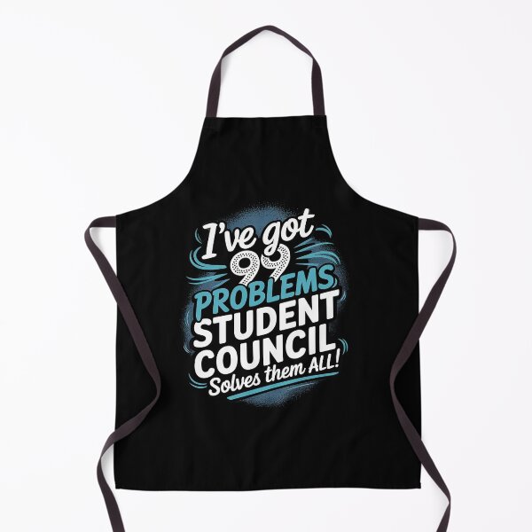 Item preview, Funny Student Council - I've Got 99 Problems! designed and sold by InspiredFoul.