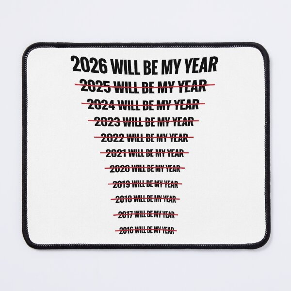 Item preview, 2026 Will Be My Year Funny Humor New Year Quote designed and sold by gear-posters.