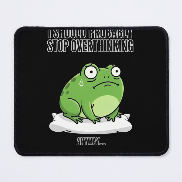 Item preview, I Should Probably Stop Overthinking - Anxious Sweating Frog designed and sold by w66aboo.