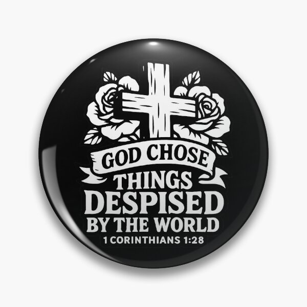 Item preview, 1 Corinthians 1:28 God Chose Things Despised By The World designed and sold by plushism.