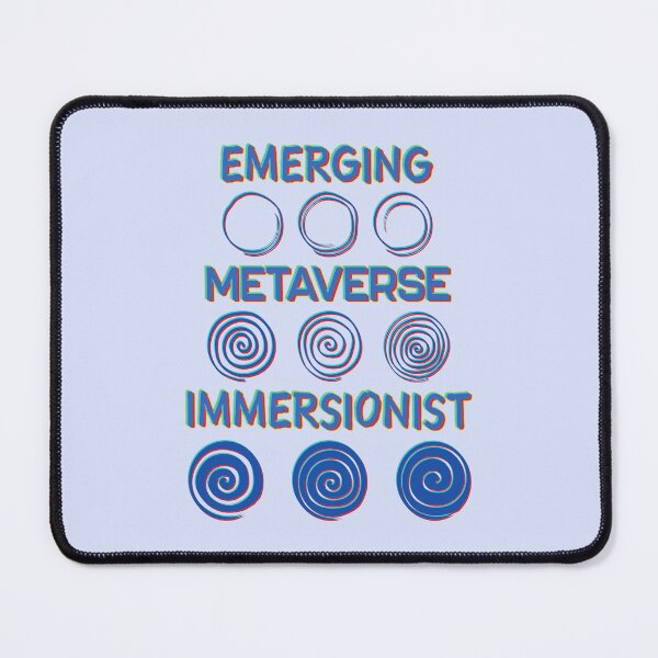 Item preview, Emerging Metaverse Immersionist. designed and sold by UltraQuirky.