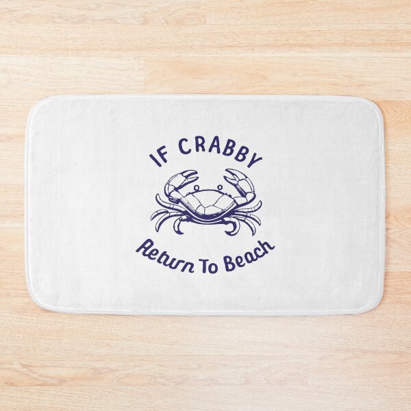 Item preview, If Crabby Return To Beach designed and sold by CloudyPress.