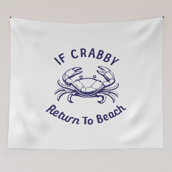 Item preview, If Crabby Return To Beach designed and sold by CloudyPress.