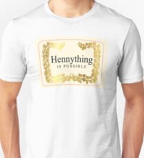 Hennything is Possible T-Shirt Unisex T-Shirt