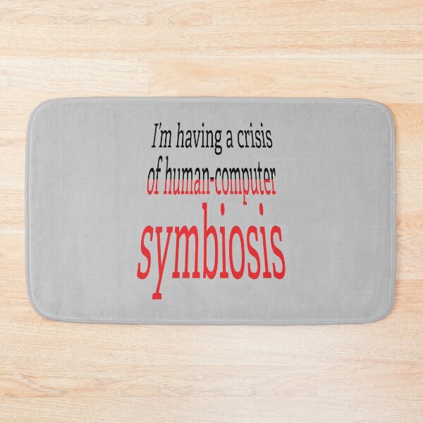 Item preview, Crisis of Human-Computer Symbiosis. designed and sold by UltraQuirky.