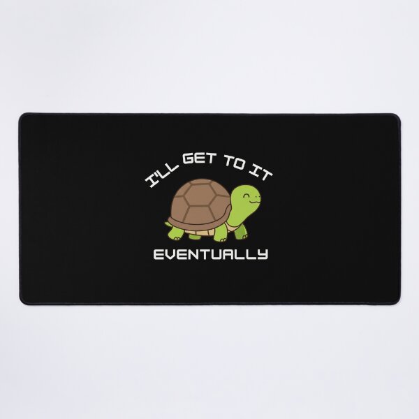 Item preview, I'll Get To It Eventually - Cute Procrastination Turtle designed and sold by w66aboo.