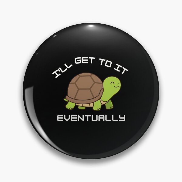 Item preview, I'll Get To It Eventually - Cute Procrastination Turtle designed and sold by w66aboo.