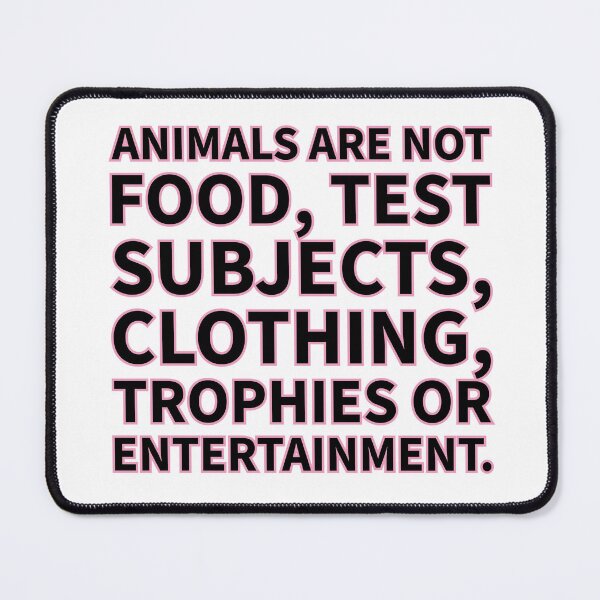 Item preview, Animals are not food test subjects clothing trophies or entertainment black and pink designed and sold by Thought2reality.