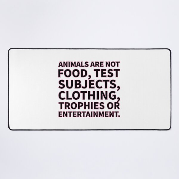 Item preview, Animals are not food test subjects clothing trophies or entertainment black and pink designed and sold by Thought2reality.