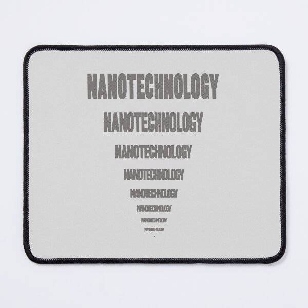 Item preview, Nanotechnology. designed and sold by UltraQuirky.