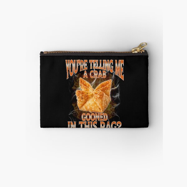 Item preview, You're Telling Me A Crab Gooned in This Rag Meme Rangoon designed and sold by elderberry.