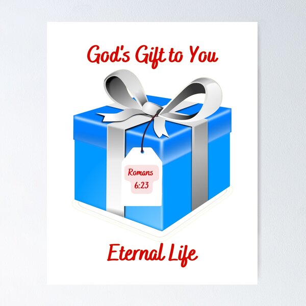 Item preview, God's Gift to You Eternal Life Romans 6:23 designed and sold by RhondaCGoins.