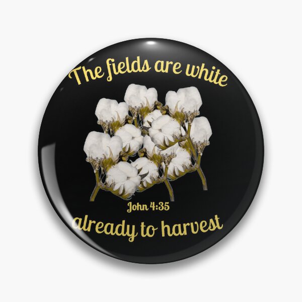 Item preview,  White Cotton Fields John 4:35 designed and sold by RhondaCGoins.