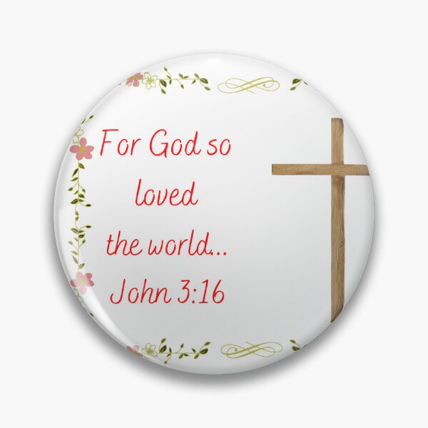 Item preview, John 3:16 ~ For God so loved the world designed and sold by RhondaCGoins.