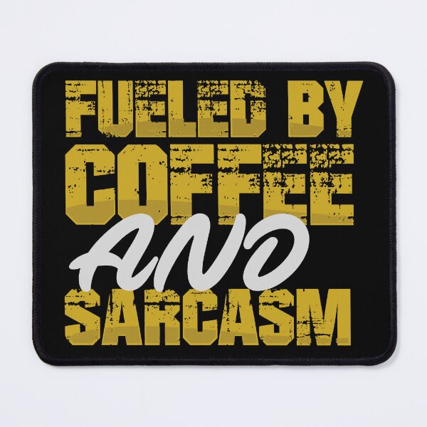 Item preview, Fueled by Coffee and Sarcasm Funny Coffee Lover Quote T-Shirt designed and sold by Design-Pro-21.
