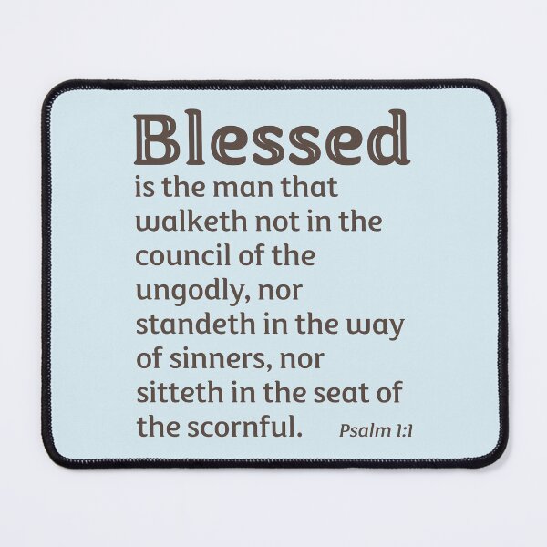 Item preview, Blessed is the man that walketh not in the council of the ungodly, Psalm 1:1, King James Bible designed and sold by Angela Dow.