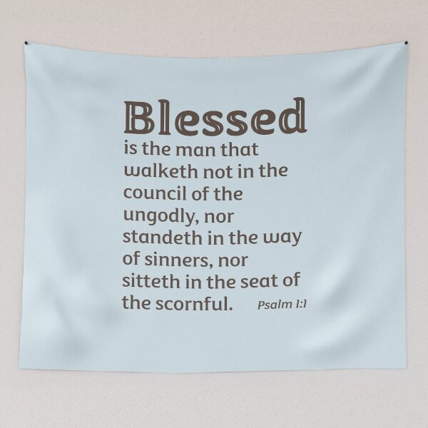 Item preview, Blessed is the man that walketh not in the council of the ungodly, Psalm 1:1, King James Bible designed and sold by Angela Dow.