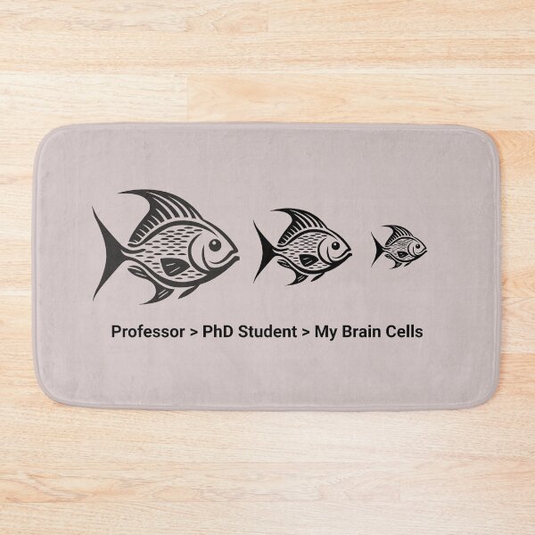 Item preview, Academic Hierarchy - Professor PhD Student and Brain Cells Fish designed and sold by PrimeTime85.