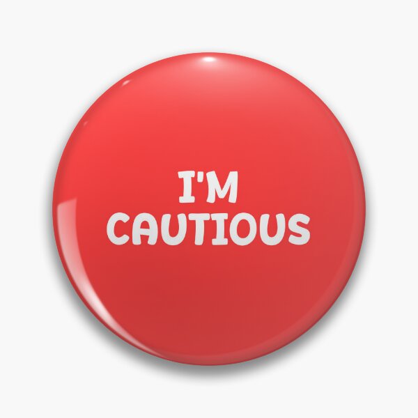 Item preview, I'm Cautious designed and sold by Bits & Bats.