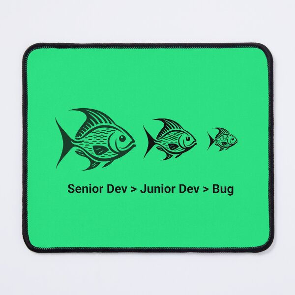 Item preview, Senior Dev Junior Dev Bug - Fuuny Programming Hierarchy Fish designed and sold by PrimeTime85.