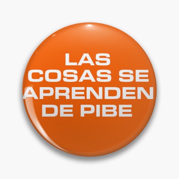 Item preview, LAS COSAS SE APRENDEN DE PIBE designed and sold by DALMETAL.