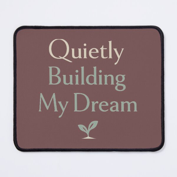 Item preview, Quietly Building My Dream Minimalist Motivational Quote Shirt for Entrepreneurs & Dreamers designed and sold by kinany00.