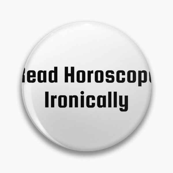 Item preview, I Read Horoscopes Ironically designed and sold by Ninjacatoff.
