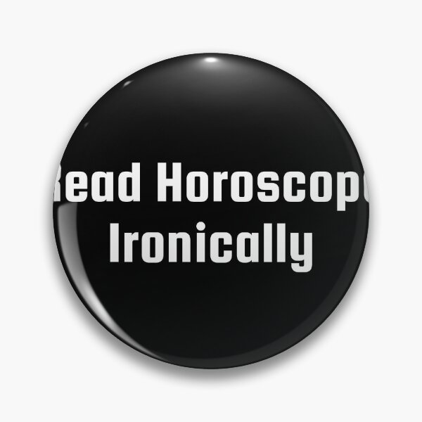 Item preview, I Read Horoscopes Ironically designed and sold by Ninjacatoff.