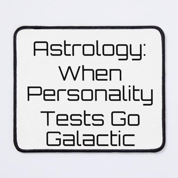 Item preview, Astrology: When Personality Tests Go Galactic designed and sold by Ninjacatoff.