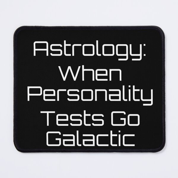 Item preview, Astrology: When Personality Tests Go Galactic designed and sold by Ninjacatoff.