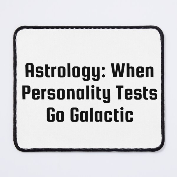 Item preview, Astrology: When Personality Tests Go Galactic designed and sold by Ninjacatoff.