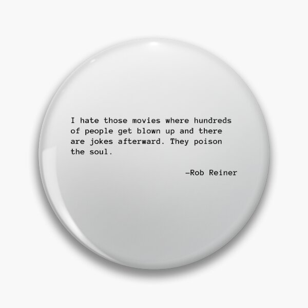 Item preview, Rob Reiner Quote on Cinema Violence designed and sold by PopCultureArtShop.