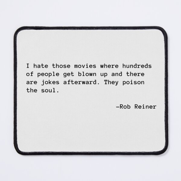 Item preview, Rob Reiner Quote on Cinema Violence designed and sold by PopCultureArtShop.