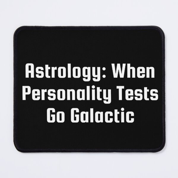 Item preview, Astrology: When Personality Tests Go Galactic designed and sold by Ninjacatoff.