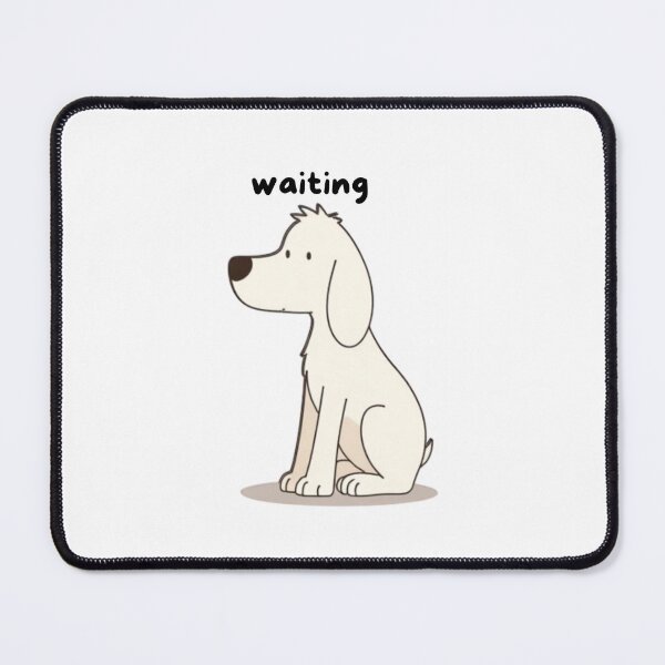 Item preview, Waiting Still Waiting Dog designed and sold by VYRON STUDIO.