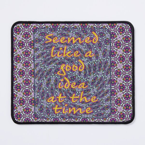 Item preview, Seemed Like a Good Idea…. designed and sold by UltraQuirky.