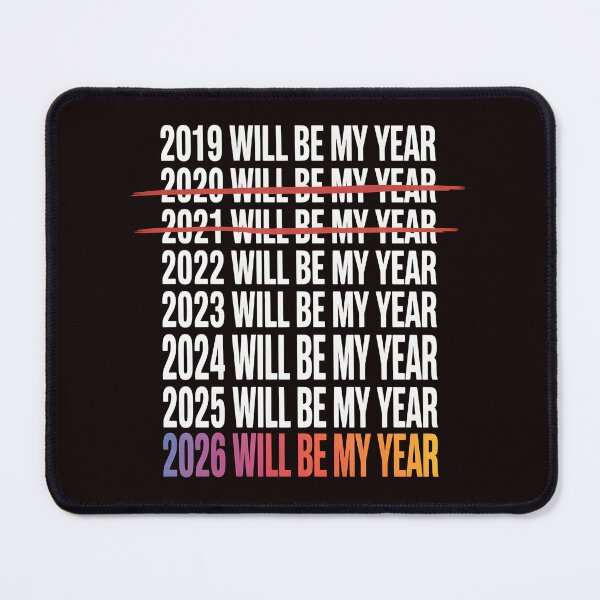 Item preview, 2026 Will Be My Year – Sarcastic Optimism Design designed and sold by Redgiant87x.