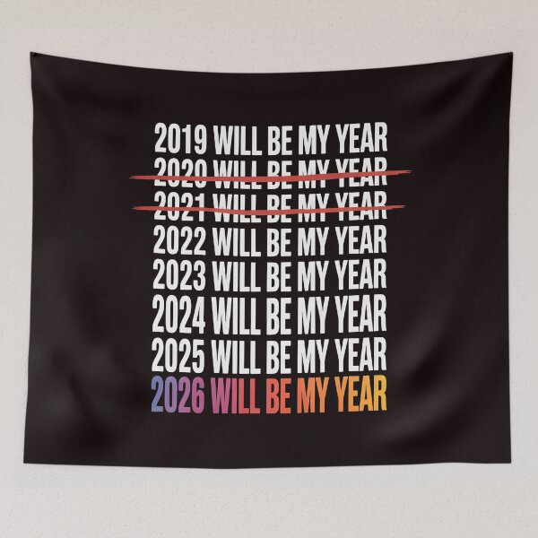 Item preview, 2026 Will Be My Year – Sarcastic Optimism Design designed and sold by Redgiant87x.