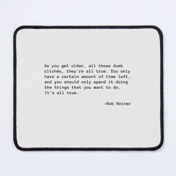 Item preview, Rob Reiner on Time and Priorities designed and sold by PopCultureArtShop.