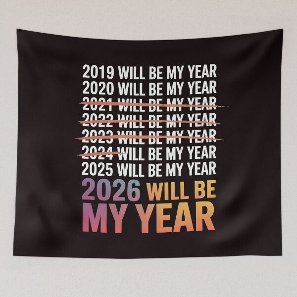 Item preview, 2026 Will Be My Year – Funny New Year Irony designed and sold by Redgiant87x.