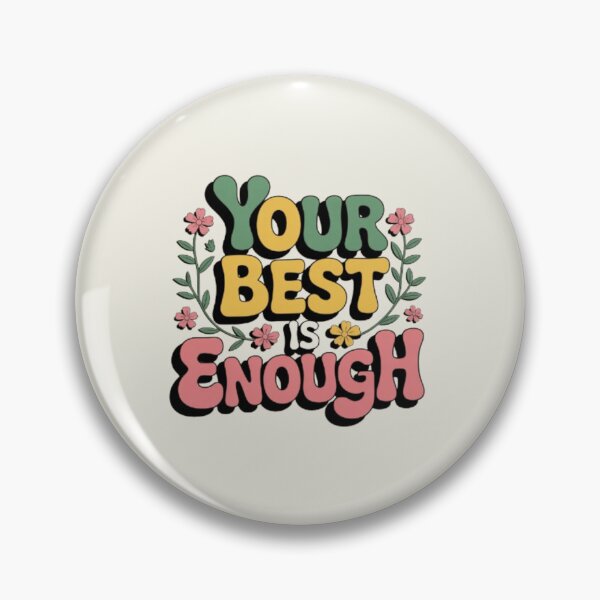 Item preview, Your Best Is Enough Quote designed and sold by aqua1001.