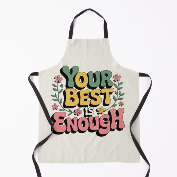 Item preview, Your Best Is Enough Quote designed and sold by aqua1001.