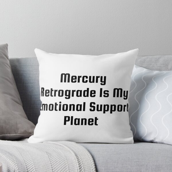 Item preview, Mercury Retrograde Is My Emotional Support Planet designed and sold by Ninjacatoff.